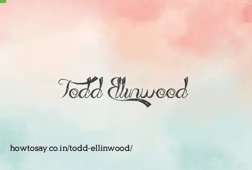 Todd Ellinwood