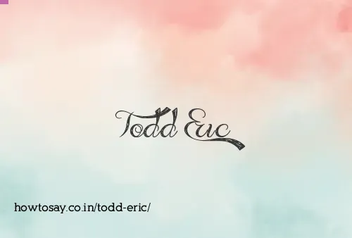 Todd Eric