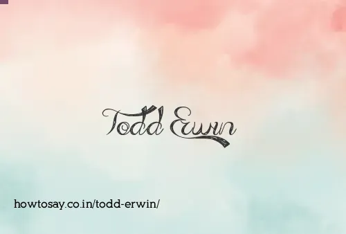 Todd Erwin