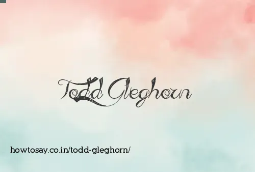 Todd Gleghorn