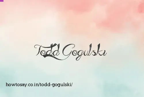 Todd Gogulski