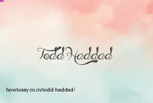 Todd Haddad