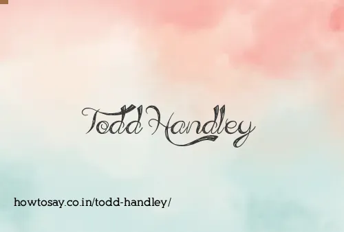Todd Handley