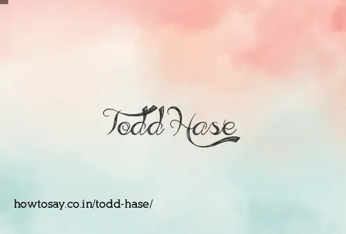 Todd Hase
