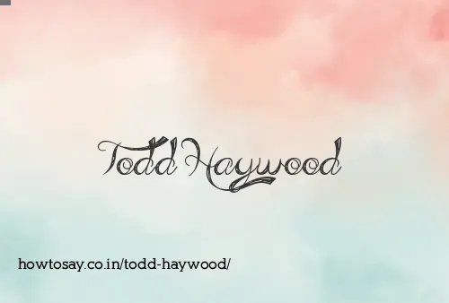Todd Haywood