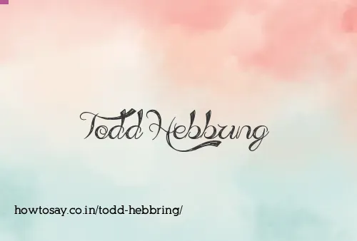 Todd Hebbring