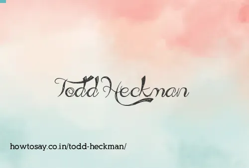 Todd Heckman