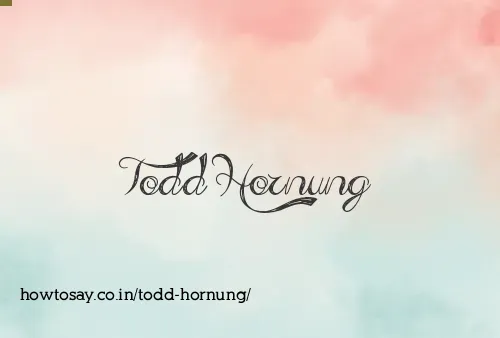 Todd Hornung