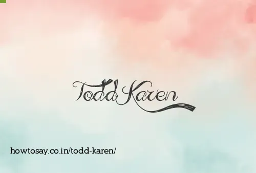 Todd Karen