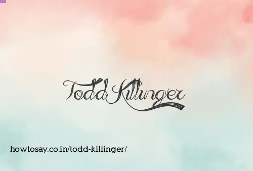 Todd Killinger