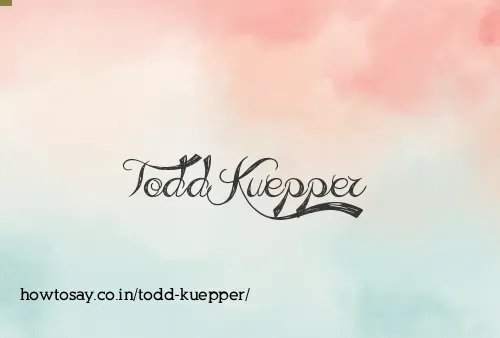 Todd Kuepper