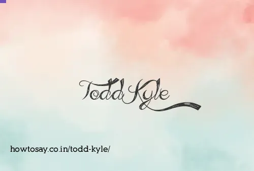Todd Kyle