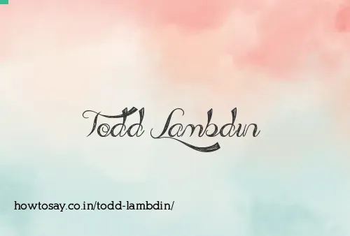 Todd Lambdin
