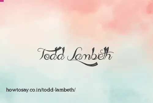 Todd Lambeth
