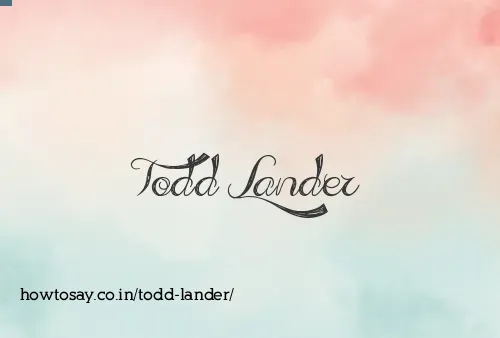 Todd Lander