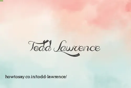 Todd Lawrence