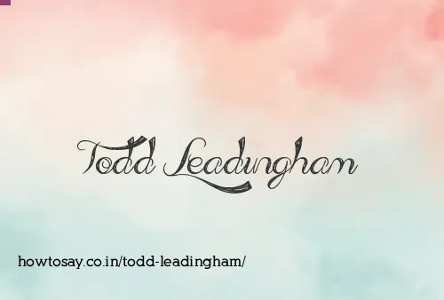 Todd Leadingham