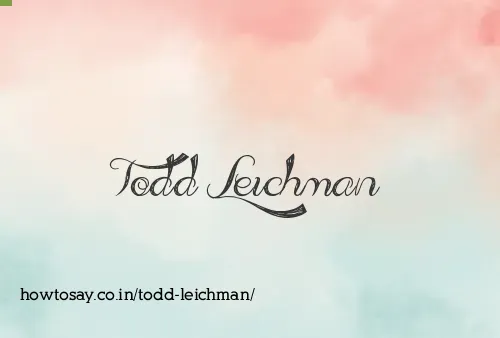 Todd Leichman