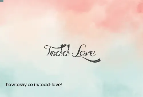 Todd Love