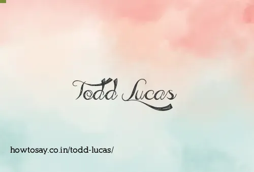 Todd Lucas