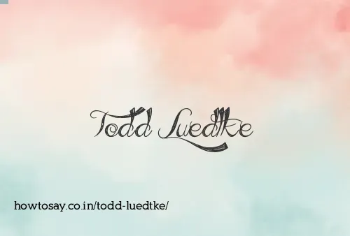Todd Luedtke