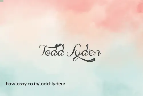 Todd Lyden