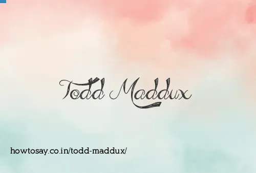 Todd Maddux
