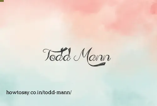 Todd Mann