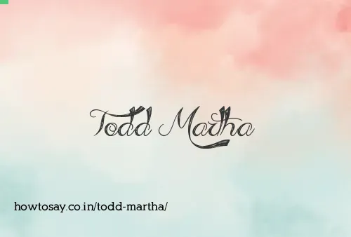 Todd Martha
