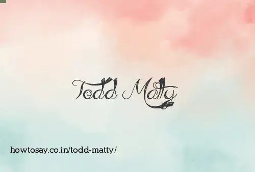 Todd Matty