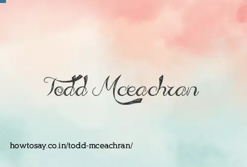 Todd Mceachran