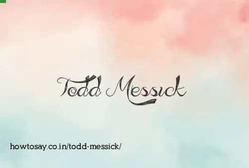 Todd Messick