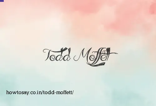 Todd Moffett