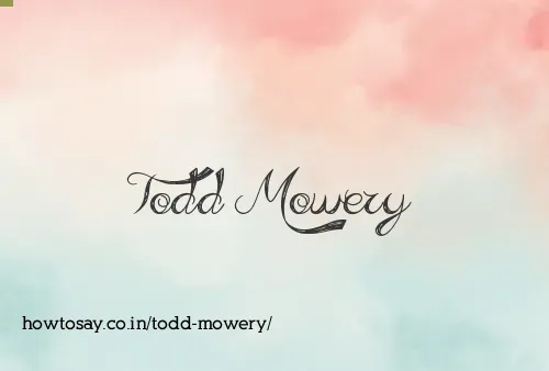 Todd Mowery