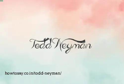 Todd Neyman