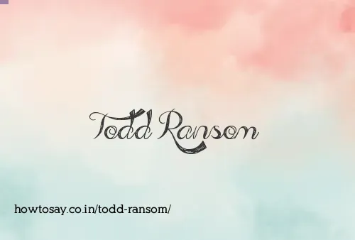 Todd Ransom