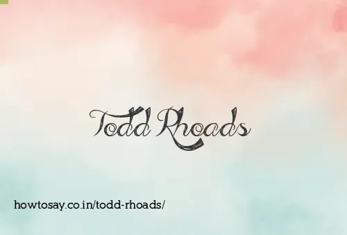 Todd Rhoads