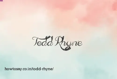 Todd Rhyne
