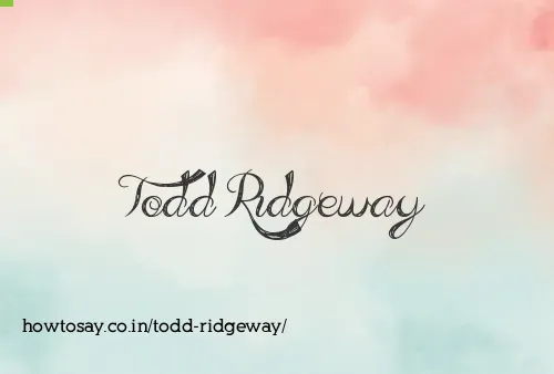 Todd Ridgeway