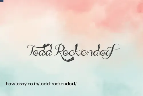 Todd Rockendorf