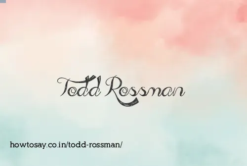 Todd Rossman