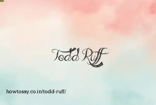 Todd Ruff