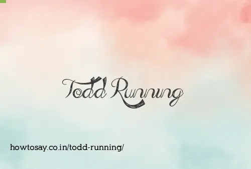 Todd Running