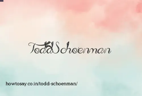 Todd Schoenman