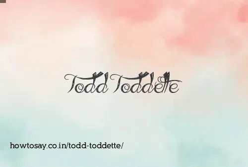 Todd Toddette
