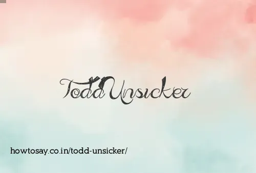 Todd Unsicker