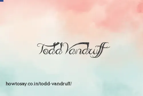 Todd Vandruff