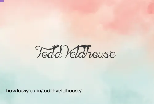 Todd Veldhouse