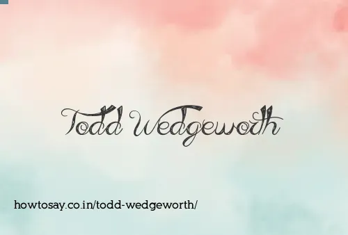 Todd Wedgeworth