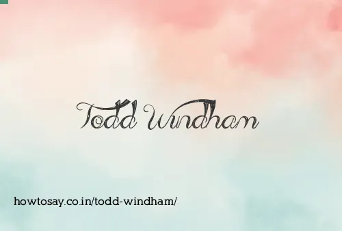Todd Windham